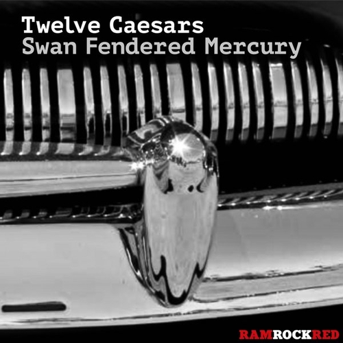 Twelve Caesars - Swan Fendered Mercury [RRR026]